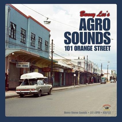 Agro Sounds 101 Orange Street - Vinile LP di Bunny Lee