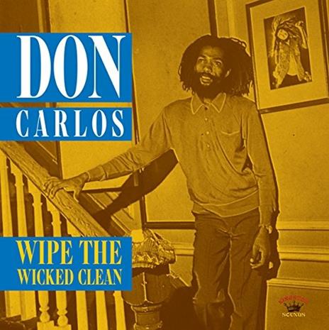 Wipe the Wicked Clean - CD Audio di Don Carlos