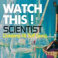 Watch This - Dubbing at Tuff Gong - Vinile LP di Scientist