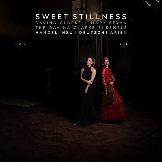Davina Clarke / Mary Bevan: Sweet Stillness - Handel, Neun Deutschen Arien - CD Audio