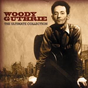 The Ultimate Collection - CD Audio di Woody Guthrie