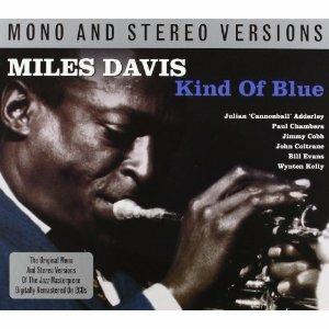 Kind of Blue. Mono & Stereo Versions - CD Audio di Miles Davis
