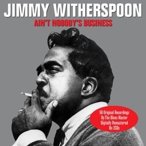 Ain't Nobody's Business - CD Audio di Jimmy Witherspoon