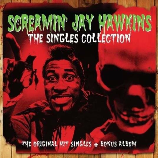 Singles Collection - CD Audio di Screamin Jay Hawkins