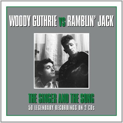 The Singer & the Song - CD Audio di Woody Guthrie,Ramblin Jack Elliott