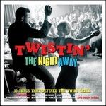 Twistin' the Night Away