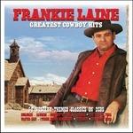 Greatest Cowboy Hits - CD Audio di Frankie Laine