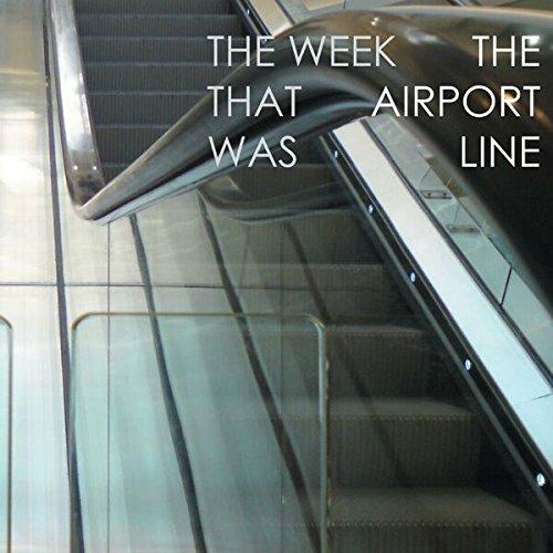Airport Line - Vinile 7'' di Week That Was