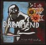 So I Ate Myself, Bite by Bite - CD Audio di Dreamend