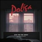 Give You the Ghost - CD Audio di Polica