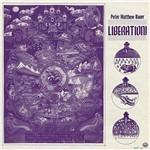 Liberation! - Vinile LP di Peter Matthew Bauer