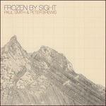 Frozen by Sight - Vinile LP di Paul Smith,Peter Brewis