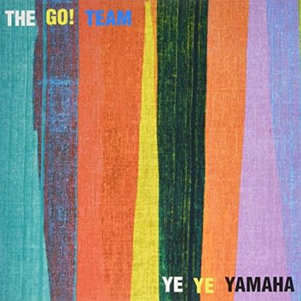 Go! Team - Ye Ye Yamaha - Vinile 7''