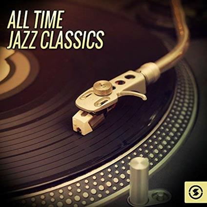 All Time Jazz Classics - CD Audio