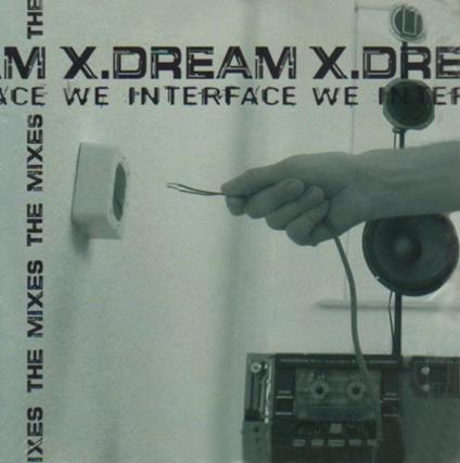 We Interface - The Mixes - CD Audio di X Dream