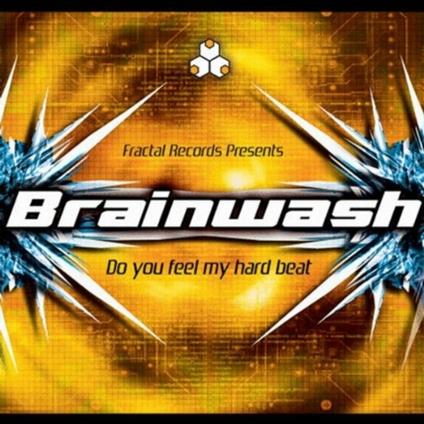 Do You Feel My Heart Beat - CD Audio di Brainwash
