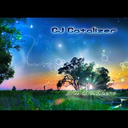I'Ll Be There - CD Audio di Cj Catalizer