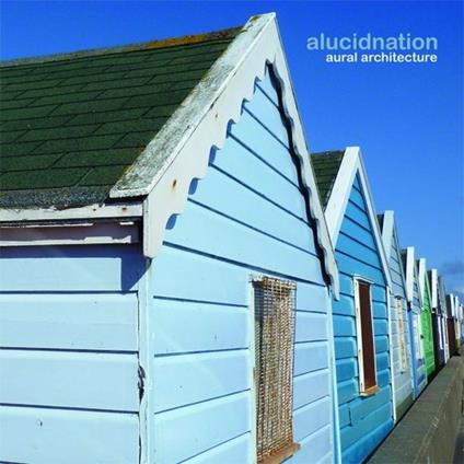 Aural Architecture - CD Audio di Alucidnation