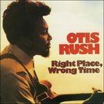 Right Place, Wrong Time - Vinile LP di Otis Rush