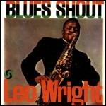 Blues Shout - Vinile LP di Leo Wright