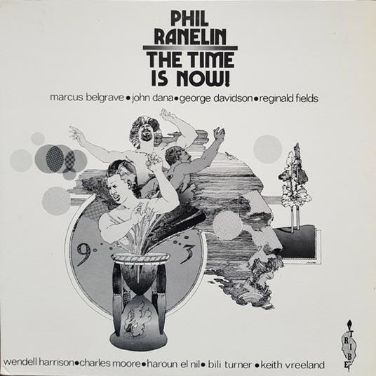 The Time Is Now - Vinile LP di Phil Ranelin