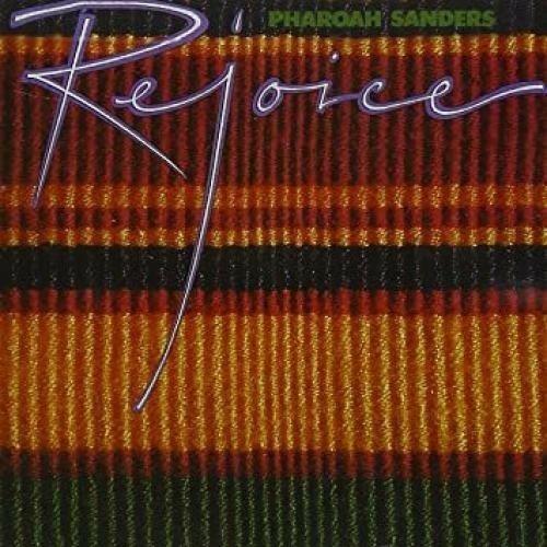Rejoice - Vinile LP di Pharoah Sanders