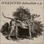 Dalmatian Ep - CD Audio di Wrightoid