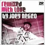 Remixed with Love Part B - Vinile LP di Joey Negro