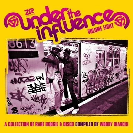 Under the Influence vol.8: A Collection of Rare Boogie & Disco - CD Audio di Woody Bianchi
