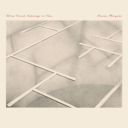 Wires Turned Sideways In Time - Vinile LP di Duncan Marquiss