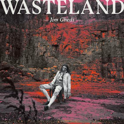 Wasteland - Vinile LP di Jim Ghedi