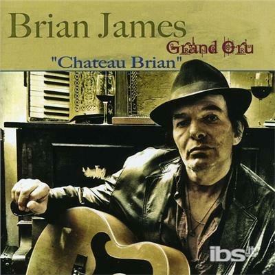 Chateau Brian - CD Audio di Brian James,Grand Cru