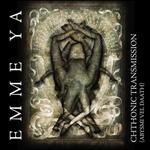 Chthonic Transmission - CD Audio di Emme Ya
