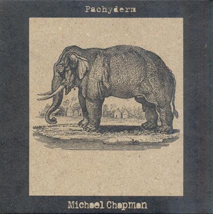 Pachyderm - CD Audio di Michael Chapman