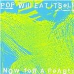 Now for a Feast - Vinile LP di Pop Will Eat Itself