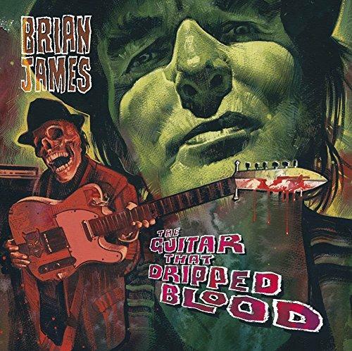 Guitar That Dripped Blood - CD Audio di Brian James