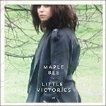 Little Victories - CD Audio di Maple Bee
