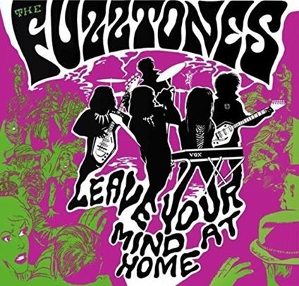 Leave Your Mind at Home (Deluxe Edition) - CD Audio di Fuzztones