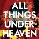 All Things Under Heaven - Vinile LP di Icarus Line