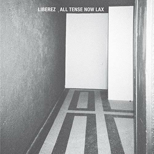 All Tense Now Lax - Vinile LP di Liberez