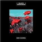 New Shores - CD Audio di Black Submarine