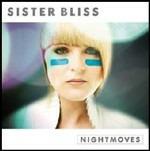 Nightmoves - CD Audio di Sister Bliss