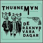 De Raknar Vara Dagar - Vinile LP di Thurneman