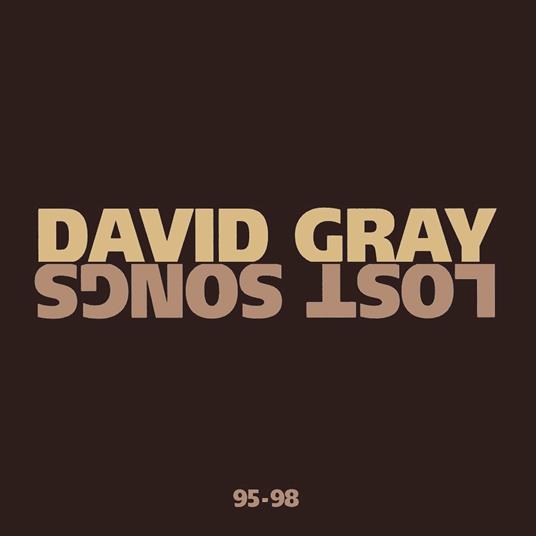 Lost Songs 1995-1998 - CD Audio di David Gray