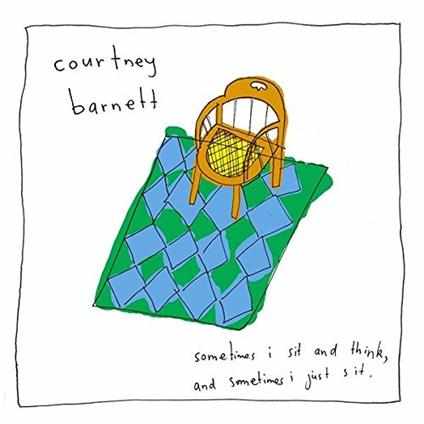 Sometimes I Sit and Think, and Sometimes Just I Sit - CD Audio di Courtney Barnett