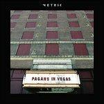Pagans In Vegas - CD Audio di Metric