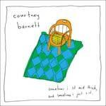 Sometimes I Sit and Think, and Sometimes I Just Sit - CD Audio di Courtney Barnett