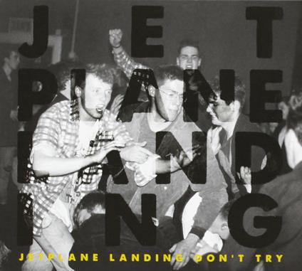 Don't Try - CD Audio di Jetplane Landing