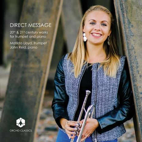 Direct Message - 20th & 21th century works for trumpet and piano - CD Audio di Matilda Lloyd