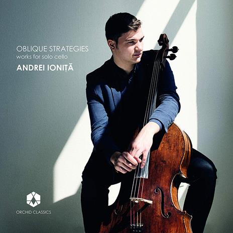 Works For Solo Cello Andrei Ionita - Oblique Strategies - CD Audio